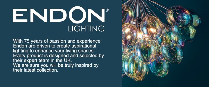 With 75 years of passion and experience Endon are driven to create aspirational lighting to enhance your living spaces.
Every product is designed and selected by their expert team in the UK.
We are sure you will be truly inspired by their latest collection.